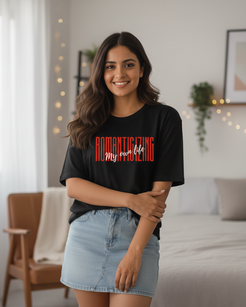 Trendy Romanticizing My Own Life Oversized Graphic T-Shirt for women - Forever TrendIn