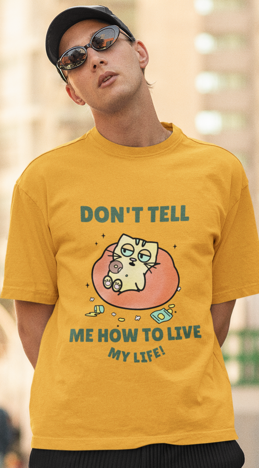 Men's Don't tell me how to live my Life - Messy Cat Oversized T-shirt